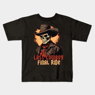 Last Cowboy Final Ride Kids T-Shirt